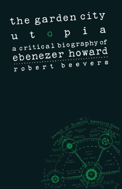 Robert Beevers - Garden City Utopia, E-bok