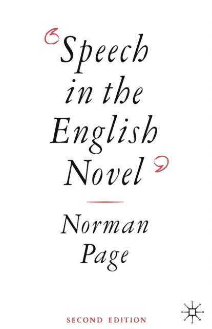 Norman Page - Speech in the English Novel, E-bok