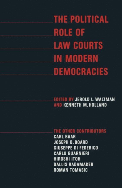 Kenneth M. Holland, Jerold Waltman - Political Role of Law Courts in Modern Democracies, E-bok