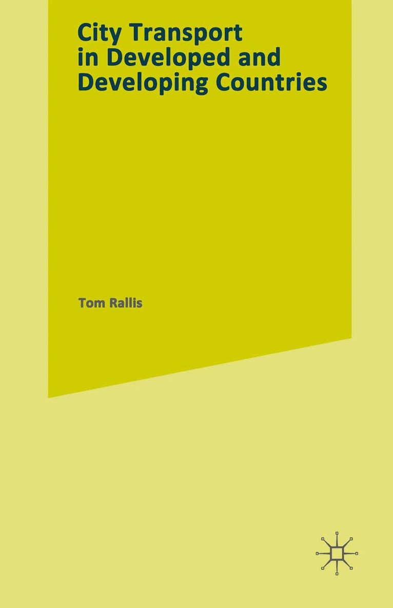 Tom Rallis - CITY TRANSPORT in Developed and Developing Countries, Häftad