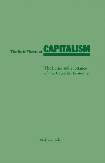 Makoto Itoh - Basic Theory of Capitalism, E-bok