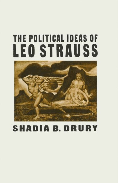 Shadia B Drury - Political Ideas Of Leo Strauss, E-bok