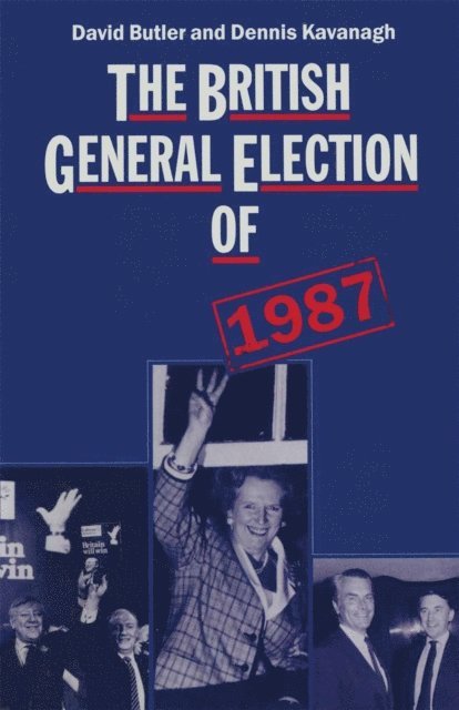 Dennis Kavanagh, David Butler - British General Election of 1987, E-bok