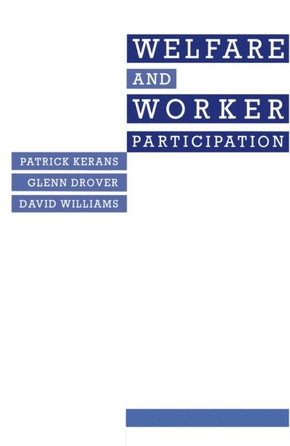 Patrick Kerans, Glenn Drover - Welfare And Worker Participation, E-bok
