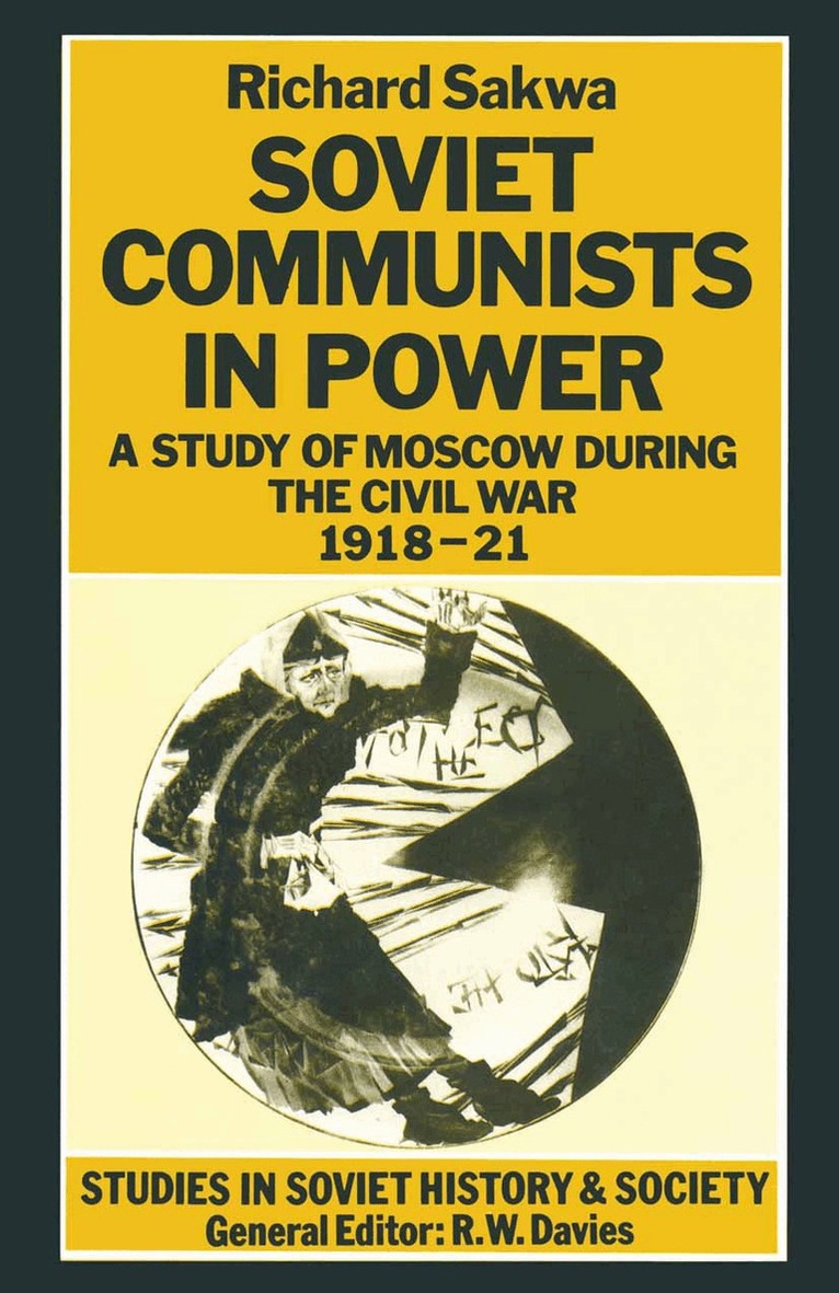 R. Sakwa - Soviet Communists in Power, Häftad