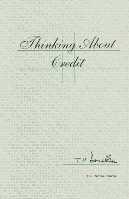 T.H. Donaldson - Thinking About Credit, E-bok