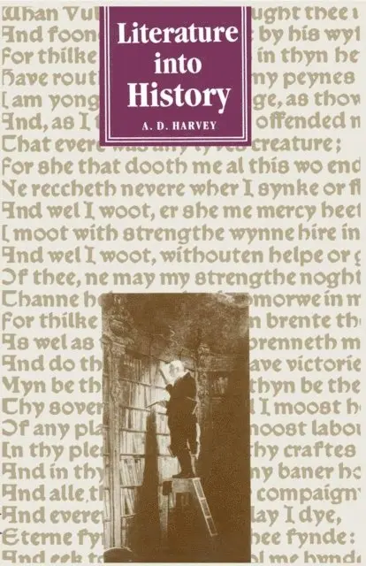A D Harvey - Literature into History, E-bok. Tillgänglighet: Lägg i varukorg