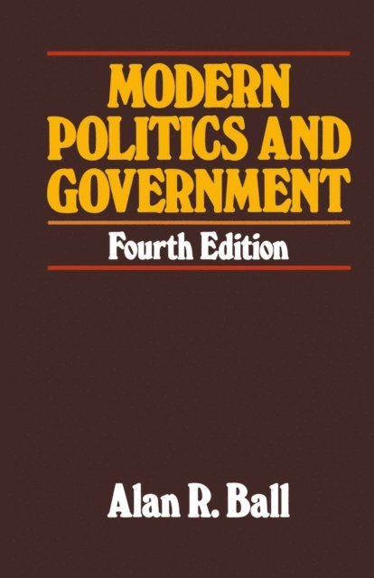 Alan R. Ball - Modern Politics and Government, E-bok