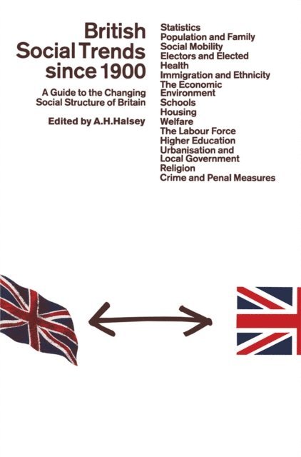 A. Halsey - British Social Trends since 1900, E-bok