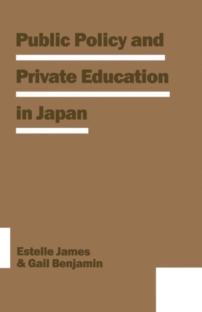 Gail R Benjamin, Estelle James - Public Policy and Private Education in Japan, E-bok