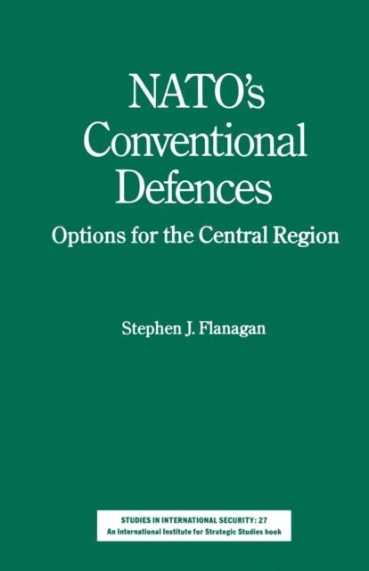 Stephen J. Flanagan - NATO's Conventional Defences, E-bok