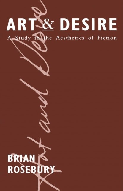 Brian Rosebury - Art and Desire, E-bok