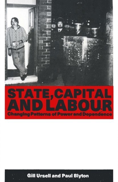 Paul Blyton, Gill Ursell - State Capital and Labour, E-bok
