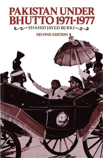 Shahid Javed Burki - Pakistan Under Bhutto, 1971-1977, E-bok