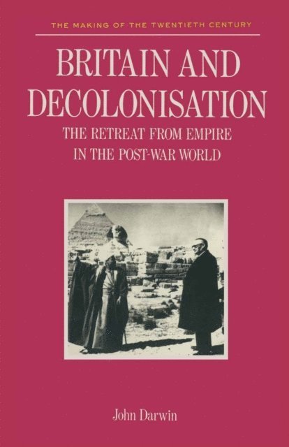 John Darwin - Britain and Decolonisation, E-bok
