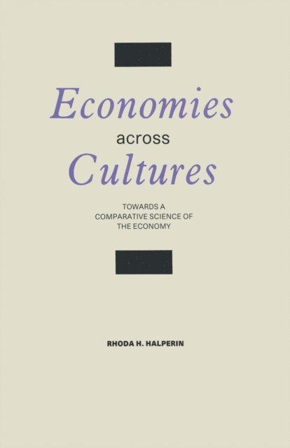 Rhoda H. Halperin - Economies across Cultures, E-bok