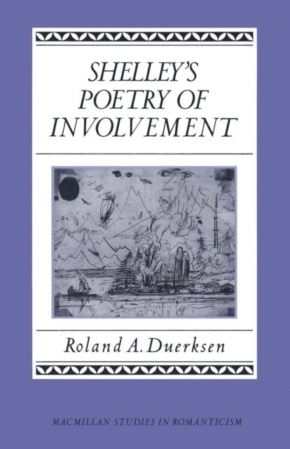 Roland A Duerksen - Shelley's Poetry Of Involvement, E-bok