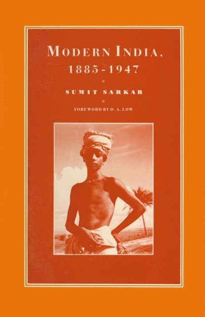 Sumit Sarkar - Modern India 1885-1947, E-bok