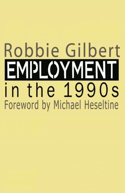 Robbie Gilbert - Employment in the 1990s, E-bok
