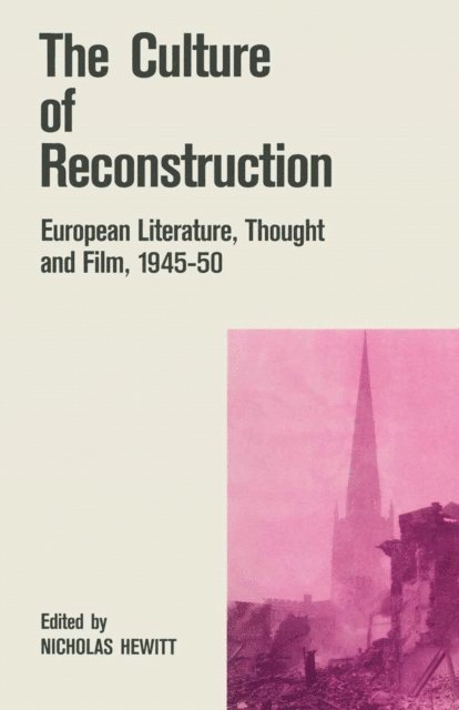 Nicholas Hewitt - Culture of Reconstruction, E-bok