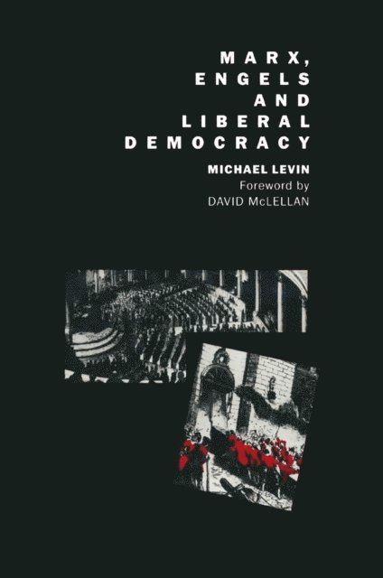 Michael Levin - Marx, Engels and Liberal Democracy, E-bok