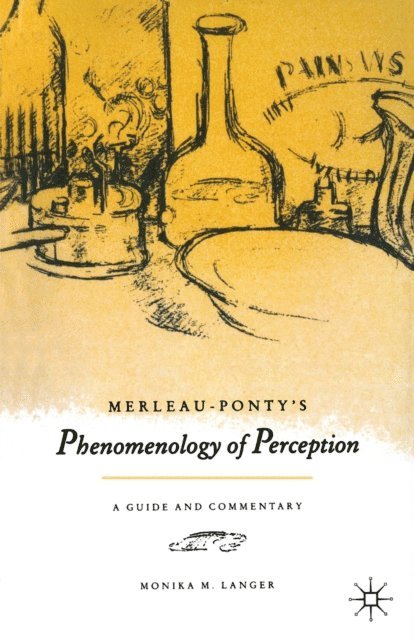 Monika M. Langer - Merleau-Ponty's &quote;Phenomenology of Perception&quote;, E-bok