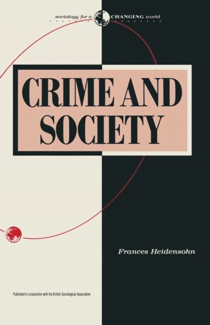 Frances Heidensohn - Crime and Society, E-bok