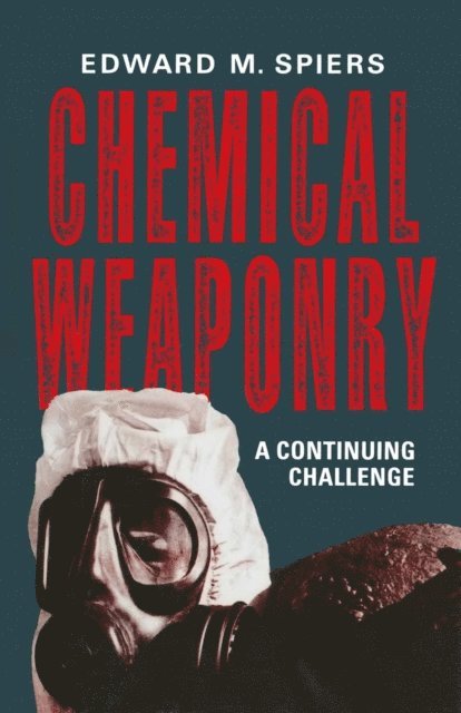 Edward M. Spiers - Chemical Weaponry, E-bok