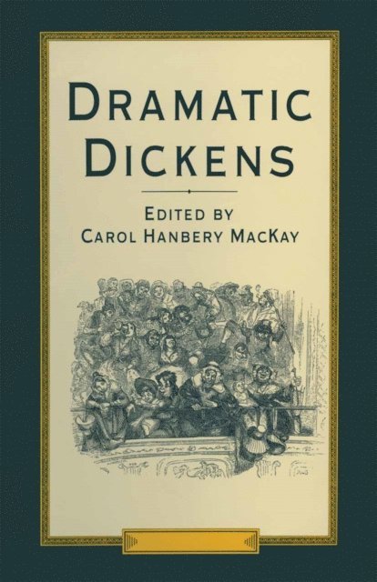 Carol H MacKay - Dramatic Dickens, E-bok