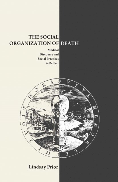 Lindsay Prior - Social Organisation of Death, E-bok