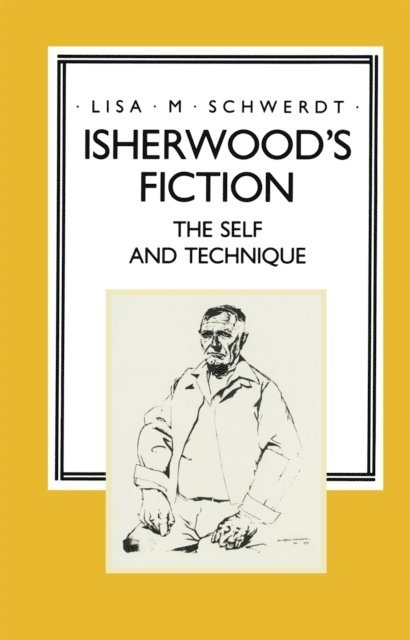 Lisa M. Schwerdt - Isherwood's Fiction, E-bok