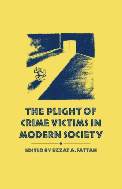 Ezzat A. Fattah - Plight of Crime Victims in Modern Society, E-bok