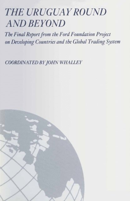 John Whalley - Uruguay Round and Beyond, E-bok