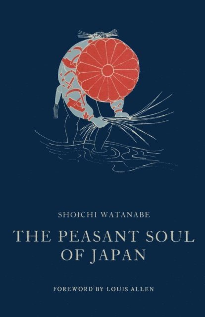 Shoichi Watanabe, Louis Allen - Peasant Soul of Japan, E-bok
