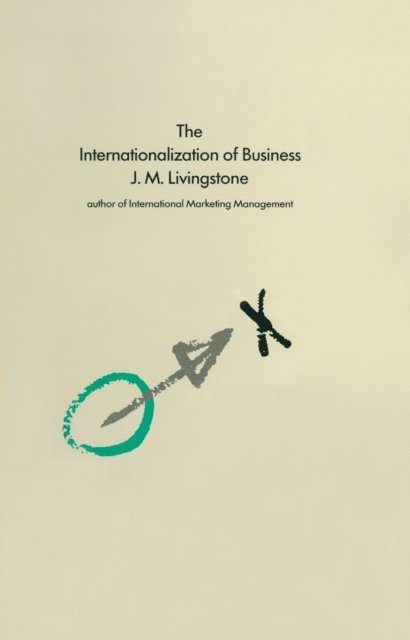J M Livingstone - Internationalization Of Business, E-bok