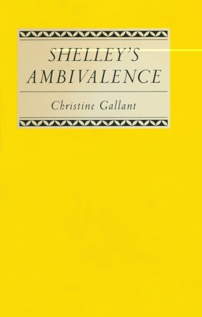 Christine Gallant - Shelley's Ambivalence, E-bok