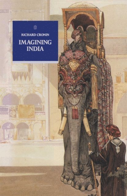 Richard Cronin - Imagining India, E-bok