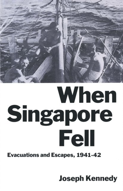 Joseph Kennedy - When Singapore Fell, E-bok
