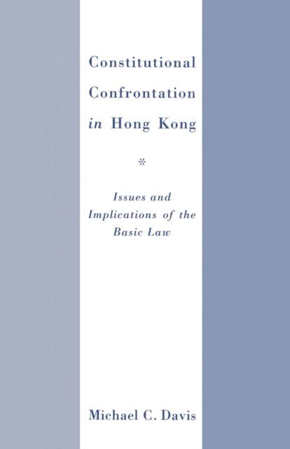 Michael C. Davis - Constitutional Confrontation in Hong Kong, E-bok