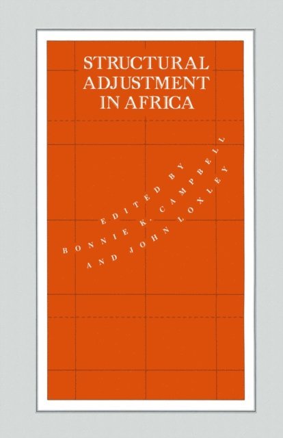 John Loxley, Bonnie Campbell - Structural Adjustment in Africa, E-bok