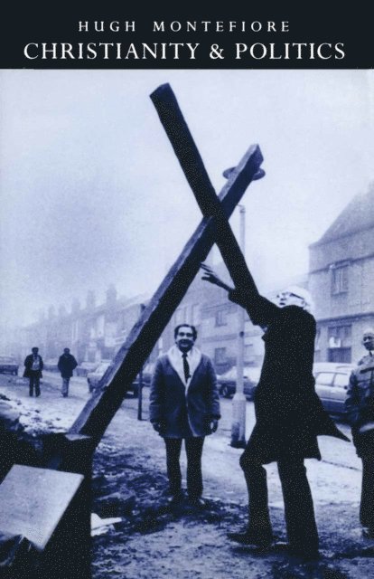 Hugh Montefiore - Christianity and Politics, E-bok