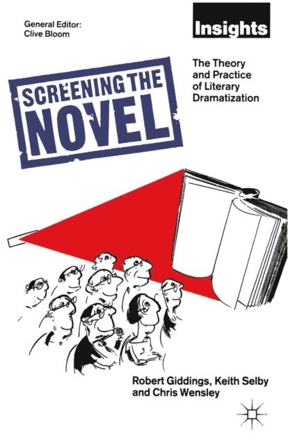 Robert Giddings, Keith Selby - Screening The Novel, E-bok