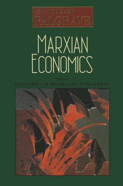 Peter Newman, Murray Milgate, John Eatwell - Marxian Economics, E-bok