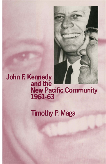 Timothy P. Maga - John F. Kennedy and the New Pacific Community, 1961-63, E-bok
