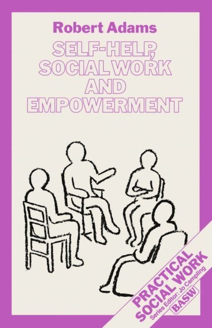 Robert Adams - Self-Help, Social Work and Empowerment, E-bok