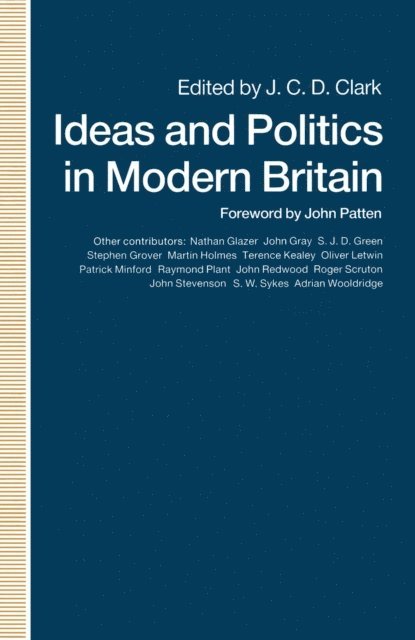 J. C. D. Clark - Ideas and Politics in Modern Britain, E-bok