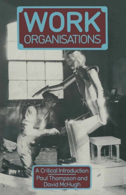 David McHugh, Paul Thompson - Work Organisations, E-bok