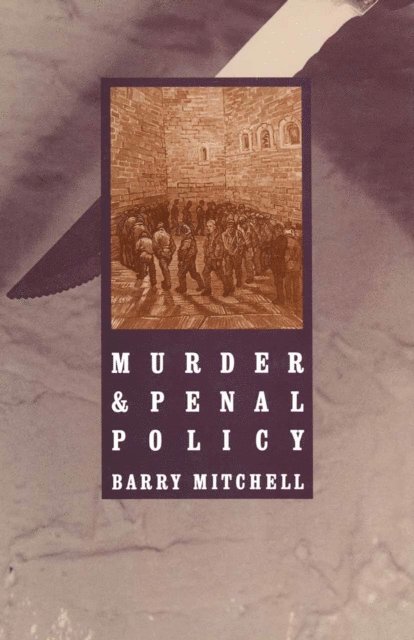 Barry Mitchell - Murder and Penal Policy, E-bok