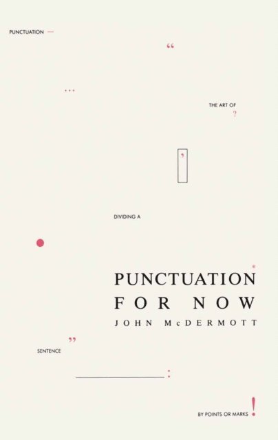 J. McDermott - Punctuation for Now, E-bok