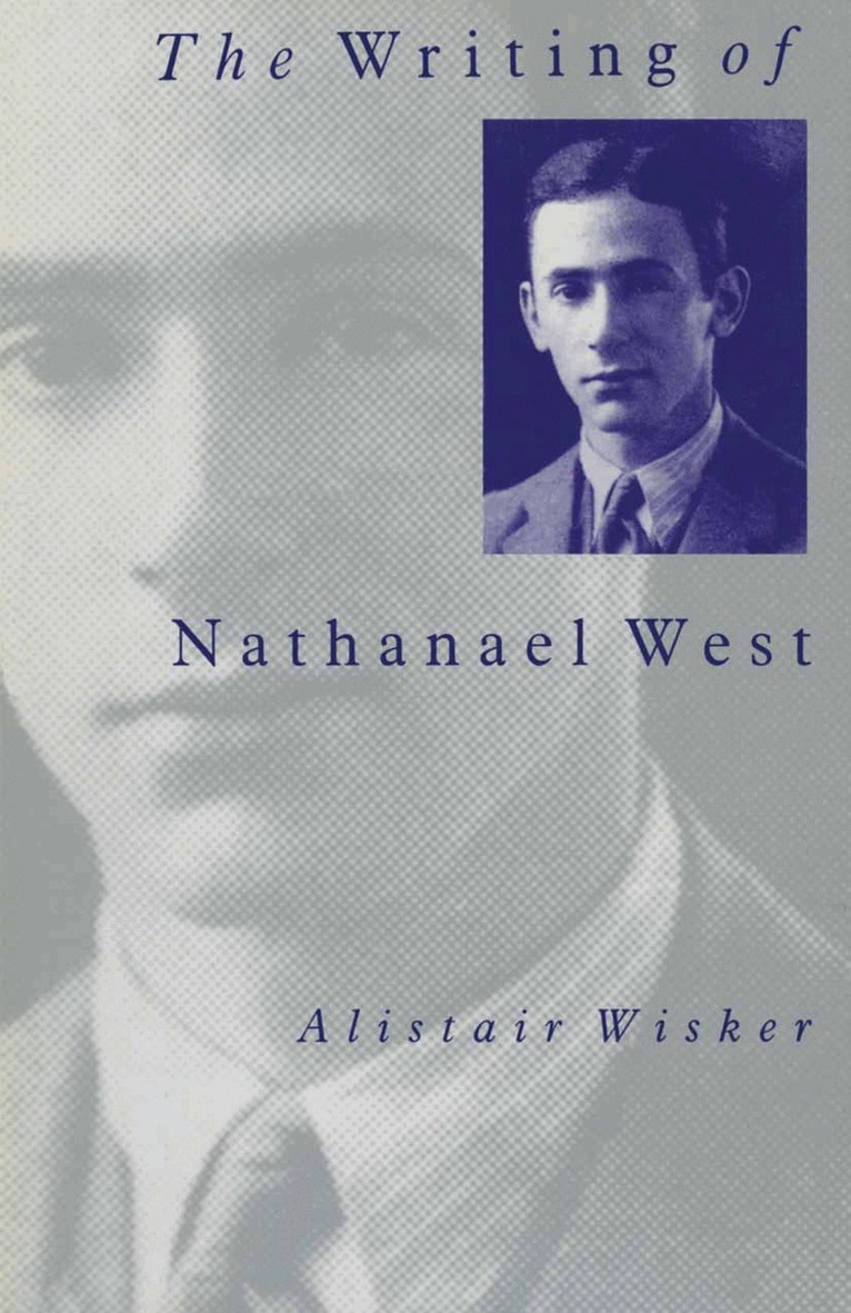 Alistair Wisker - Writing of Nathanael West, Häftad